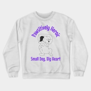 Pawsitively Heroic Super Dog Crewneck Sweatshirt